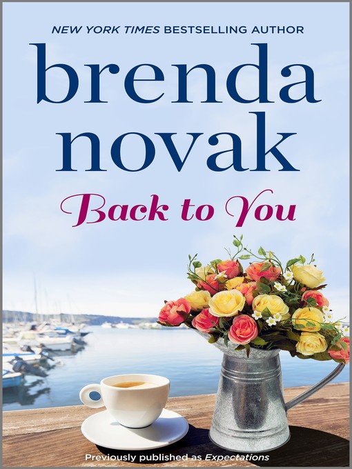 Title details for Back to You by Brenda Novak - Available